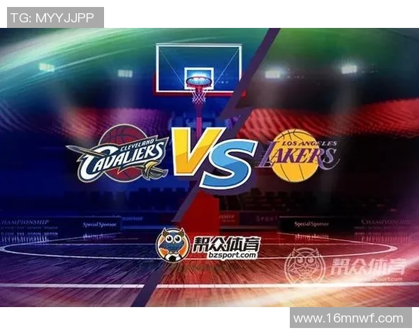 湖人对阵骑士精彩直播网址分享及比赛前瞻分析