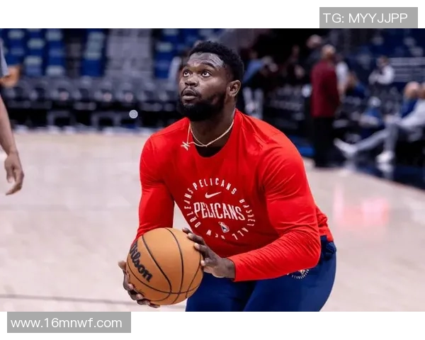 锡安体重问题持续发酵鹈鹕队聘营养师全天候监控饮食状况